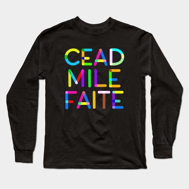 Cead mile faite ... irish welcome Long Sleeve T-Shirt by Alex Bleakley